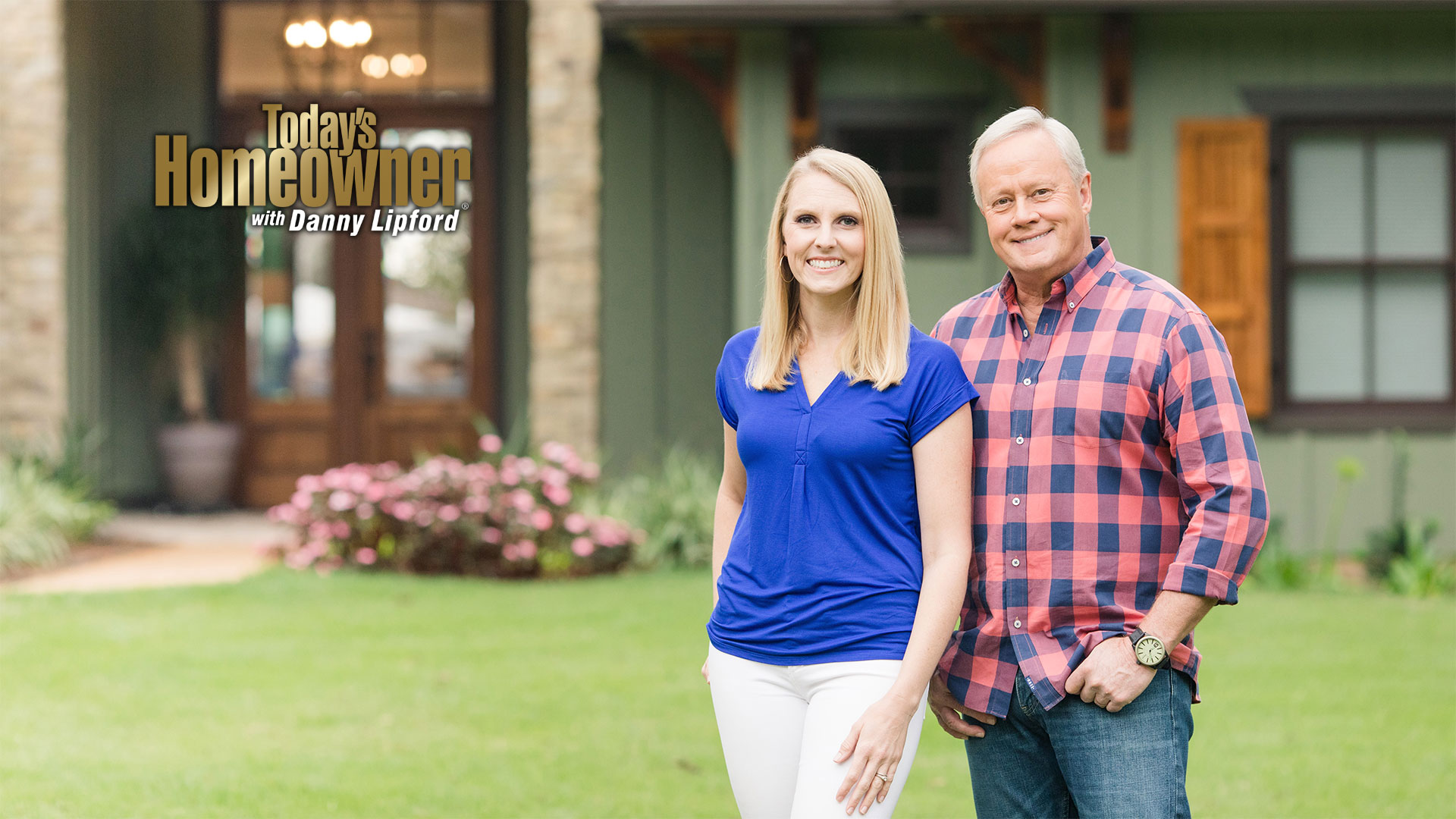 “Today’s Homeowner” hosts Danny Lipford and Chelsea Lipford Wolf, standing in front of a house
